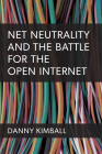 Net Neutrality and the Struggle for the Open Internet Cover Image