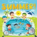 Spot the Difference - Summer Time!: A Fun Search and Solve Book For Ages 3+ Cover Image