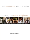 The Nonprofit Career Guide: How to Land a Job That Makes a Difference Cover Image