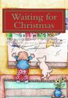 Waiting for Christmas By Francine Yurek (Illustrator), Patrick James Smith Cover Image