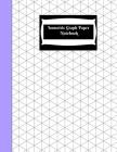 Isometric Graph Paper Notebook: Isometric Graph Paper Notebook: Grid of Equilateral Triangles, Use for All 3D Designs Like Architecture, Landscaping, By Crafty Notebooks &. Journals Cover Image