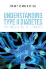 Understanding Type II Diabetes: The Chemistry of Diabetes Cover Image