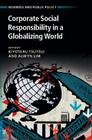 Corporate Social Responsibility in a Globalizing World (Business and Public Policy) By Kiyoteru Tsutsui (Editor), Alwyn Lim (Editor) Cover Image