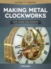 Making Metal Clockworks for Home Machinists Cover Image