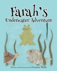 Farah's Underwater Adventure By Deanna Wells Cover Image