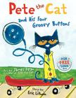 Pete the Cat and His Four Groovy Buttons By Eric Litwin, James Dean (Illustrator), Kimberly Dean Cover Image