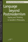 Language Beyond Postmodernism: Saying and Thinking in Gendlin Philosophy (Studies in Phenomenology and Existential Philosophy) By David Kleinberg-Levin (Editor), Eugene Gendlin (Contributions by), David Kleinberg-Levin (Contributions by), David Kolb (Contributions by), William Earle (Contributions by), Hans Julius Schneider (Contributions by), Meredith Williams (Contributions by), Mark Johnson (Contributions by), J.N. Mohanty (Contributions by), Robert C. Scharff (Contributions by), Lawrence J. Hatab (Contributions by), Kenneth Liberman (Contributions by), Jerald Wallulis (Contributions by), Graeme Nicholson (Contributions by), Véronique M. Fóti (Contributions by), Joseph Margolis (Contributions by) Cover Image