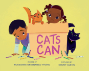 Cats Can By Roseanne Greenfield Thong, Ebony Glenn (Illustrator) Cover Image