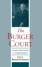 The Burger Court By Bernard Schwartz (Editor) Cover Image