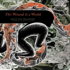 This Wound Is a World Lib/E By Billy-Ray Belcourt (Read by) Cover Image