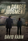 In Danger of Judgment: A Thriller By David Rabin Cover Image