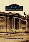Sonoma Community Center (Images of America) By Pamela Hallan-Gibson Cover Image