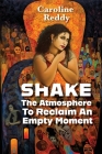 Shake the Atmosphere to Reclaim an Empty Moment Cover Image