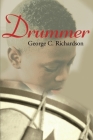 Drummer By George C. Richardson Cover Image