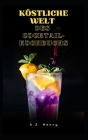 Köstliche Welt des Cocktail-Kochbuchs By A. Z. Henry Cover Image