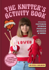 The Knitter's Activity Book: Patterns, stories, puzzles, quizzes & more By Sincerely Louise Cover Image