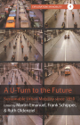 A U-Turn to the Future: Sustainable Urban Mobility Since 1850 (Explorations in Mobility #4) By Martin Emanuel (Editor), Frank Schipper (Editor), Ruth Oldenziel (Editor) Cover Image