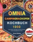 Omnia Campingbackofen Kochbuch: 1000 Tage einfache, lebendige und leckere Rezepte für die Campingküche im Freien By Anna Dreher Cover Image
