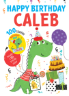 Happy Birthday Caleb By Hazel Quintanilla (Illustrator), Jennifer Naalchigar (Illustrator) Cover Image