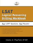 LSAT Logical Reasoning Drilling Workbook, Volume 2: All 503 Logical Reasoning Questions from Preptests 51-60, Presented by Type and by Section (Cambri Cover Image