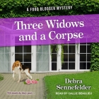 Three Widows and a Corpse By Debra Sennefelder, Callie Beaulieu (Read by) Cover Image