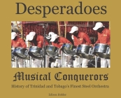 Desperadoes-Musical Conquerors By Edison Holder Cover Image