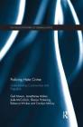 Policing Hate Crime: Understanding Communities and Prejudice (Routledge Frontiers of Criminal Justice) By Gail Mason, Janemaree Maher, Jude McCulloch Cover Image