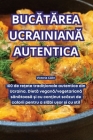 BucĂtĂrea UcrainianĂ Autentica Cover Image