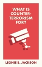 What Is Counterterrorism For? Cover Image