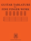 GUITAR TABULATURE for FINE FINGER WORK Cover Image