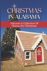 Christmas In Alabama: Discover A Collection Of Stories For Christmas: Christmas Tales By Floria Jessica Cover Image