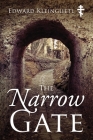 The Narrow Gate By Edward Kleinguetl Cover Image