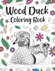 Wood Duck Coloring Book: An Adult Coloring Books for Duck Lovers, Wood Duck Zentangle Patterns for Stress Relief and Relaxation Freestyle Drawi By Paperland Publishing Cover Image