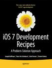 IOS 7 Development Recipes: Problem-Solution Approach By Hans-Eric Grnlund, Joseph Hoffman, Shawn Grimes Cover Image