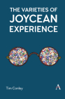 The Varieties of Joycean Experience (Anthem Irish Studies) By Tim Conley Cover Image