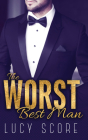 Worst Best Man By Lucy Score Cover Image