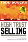 High Trust Selling: Make More Money in Less Time with Less Stress By Todd Duncan Cover Image