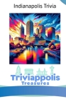 Triviappolis Treasures - Indianapolis: Indianapolis Trivia Cover Image