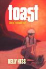 Toast: Tales of a Sunburnt Teen By Andrew U'Ren (Illustrator), Katrina M. Randall (Editor), Kelly Hess Cover Image