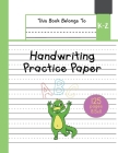 Handwriting Practice Paper K-2: The Little Crocodile Kindergarten writing paper with dotted lined sheets for ABC and numbers learning 125 pages 8.5x11 By Ingo Blum, Planet-Oh Concepts Cover Image