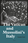 The Vatican and Mussolini's Italy By Lucia Ceci Cover Image