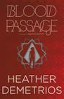 Blood Passage (Dark Caravan Cycle #2) By Heather Demetrios Cover Image