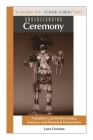 Understanding Ceremony: A Student Casebook to Issues, Sources, and Historical Documents (Literature in Context) By Lynn Domina Cover Image