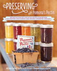 Preserving with Pomona's Pectin: The Revolutionary Low-Sugar, High-Flavor Method for Crafting and Canning Jams, Jellies, Conserves, and More By Allison Carroll Duffy Cover Image
