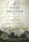 A Fluid Frontier: Slavery, Resistance, and the Underground Railroad in the Detroit River Borderland (Great Lakes Books) By Karolyn Smardz Frost (Editor), Veta Smith Tucker (Editor), David W. Blight (Foreword by) Cover Image