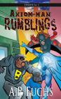 Rumblings: A Superhero Novel [Axiom-Man Saga Episode No. 3] Cover Image