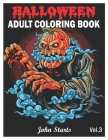 Halloween: An Adult Coloring Book Featuring Fun, Creepy and Frightful Halloween Designs for Stress Relief and Relaxation Coloring By John Starts Coloring Books Cover Image
