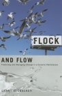 Flock and Flow: Predicting and Managing Change in a Dynamic Marketplace By Grant David McCracken Cover Image