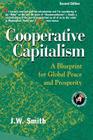 Cooperative Capitalism: A Blueprint for Global Peace and Prosperity -- 2nd Editon Pbk Cover Image