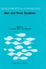 Man and River Systems: The Functioning of River Systems at the Basin Scale (Developments in Hydrobiology #146) Cover Image